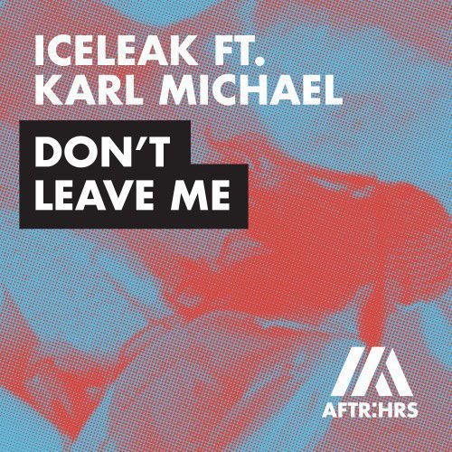 Don't Leave Me Don't Leave Me